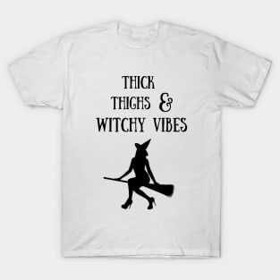 Thick Thighs & Witchy Vibes T-Shirt